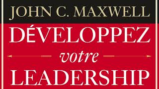 Développez votre leadership John Maxwell Livre audio [upl. by Linker]