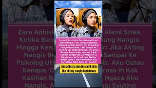 Zara adhisty pernah alami stres jika akting nangis berlebihan artistsoninstagram artis viralvideo [upl. by Pius869]