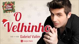 Gabriel Valim  O Velhinho  Natal em Família [upl. by Torruella897]