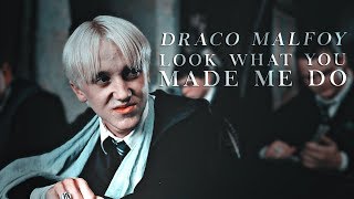 Draco Malfoy  Look what you made me do [upl. by Anikehs]