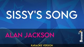 Sissys Song  Alan Jackson KARAOKE [upl. by Ydoj]