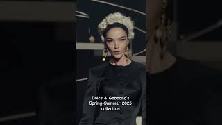 Dolce amp Gabbana’s SpringSummer 2025 collection Milano Fashion Week [upl. by Aimej]