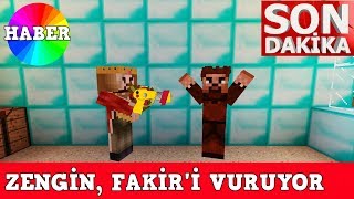 ZENGÄ°N VS FAKÄ°R 53  Zengin Fakiri Vuruyor Minecraft [upl. by Xever480]