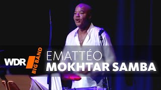 Mokhtar Samba feat by WDR BIG BAND  Emattéo [upl. by Mahmoud]