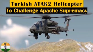 Turkish ATAK2 Helicopter to challenge Apache Supremacy turkey türkiye [upl. by Coppola]