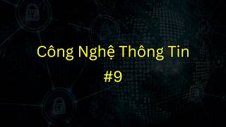 Công Nghệ Thông Tin cơ bản 9  Tri thức nhân loại [upl. by Felice]