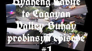 TRAVEL NI LAKAY NG SAUDI FROM CAVITE TO CAGAYAN VALLEY EPISODE 1 [upl. by Leahcar671]