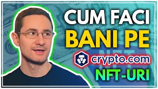 CUM SA FACI BANI PE PLATFORMA CRYPTO COM DE NFT URI  Investitii in NFTuri Cu Crypto Moneda CRO [upl. by Rubenstein107]