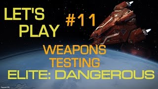 Elite Dangerous  Getting Started StepbyStep  Lets Play 11  Weapons Testing [upl. by Nnaxor]