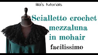 Scialletto crochet a mezzaluna in mohair [upl. by Shirberg]