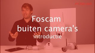 Foscam buiten cameras introductie [upl. by Arahc]