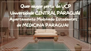 Apartamento Mobiliado  Estudantes de MEDICINA PARAGUAI DICAS FRONTEIRAUCP UNIVERSIDADE CENTRAL [upl. by Ala714]