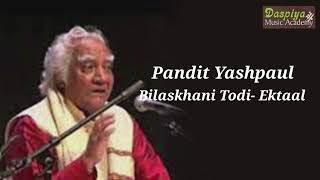 PANDIT YASHPAUL  VOCAL  BILASKHANI TODI [upl. by Starla]