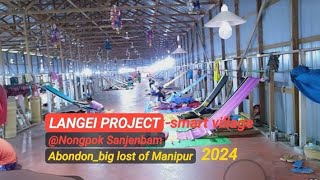 LANGEI PROJECT smart modern village  Nongpok Sanjenbam  imphal east  abandon project [upl. by Shornick375]