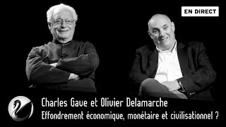 Effondrement économique monétaire amp civilisationnel  Charles Gave amp Olivier Delamarche EN DIRECT [upl. by Nilrak]