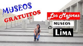 ¿Qué MUSEOS de Lima puedes visitar GRATIS cada primer domingo del mes  Lima Peru [upl. by Eceinaj112]