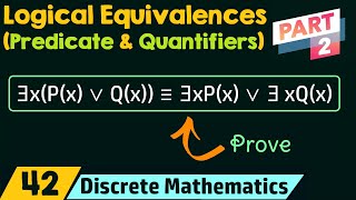 Logical Equivalences Involving Predicates amp Quantifiers Part 2 [upl. by Acillegna]