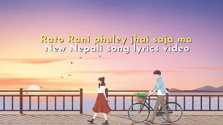 Rato rani phule jhai sajama cover song  lyrics video Nepali nepalisong lyricvideo [upl. by Ynavoeg]