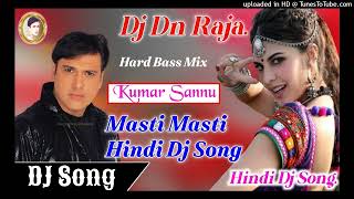 Masti Masti Hindi Dj Gana  Dj Hindi Dholki Mix Song Govind Hindi Dj Song Dj Dn Raja [upl. by Sellihca]