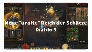 Diablo 3 Das neue quoturaltequot Reich der Schätze Season 17 [upl. by Cathyleen]