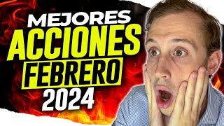 🔥 Las MEJORES ACCIONES para COMPRAR en FEBRERO de 2024🤑Empresas para INVERTIR dinero en FEBRERO💥 [upl. by Nohj313]