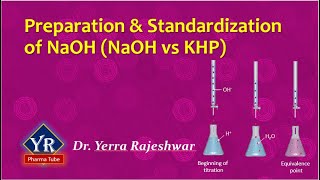 Preparation amp Standardization of NaOH NaOH vs KHP  YR Pharma Tube  Dr Yerra Rajeshwar [upl. by Anitnelav477]