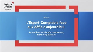 LExpertComptable face aux défis daujourdhui avec Thomas Naulier  Webinar Les EchosLe Parisien [upl. by Atteuqnas]