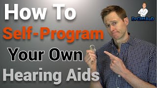 How to SelfProgram Your Hearing Aids Like a Pro [upl. by Anaer307]