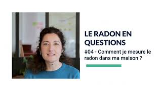 Le radon  épisode 4  comment je mesure le radon dans ma maison [upl. by Ahsinal635]