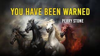 You Have Been Warned  Perry Stone [upl. by Aiak]