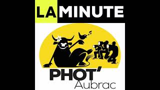 LA MINUTE Phot’Aubrac 2024 SOPHIE BELLONI [upl. by Dukie]