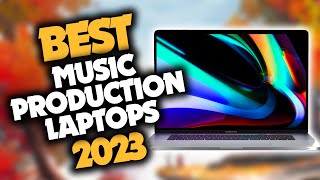 Best Laptop For Music Production in 2023 Top 5 Picks For Any Budget [upl. by Sidnac412]