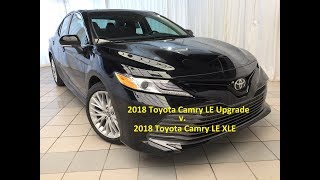 2018 Toyota Camry LE Upgrade Package vs XLE Video [upl. by Yemaj201]