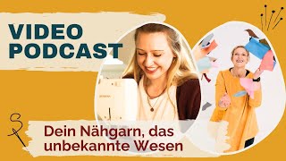 Videopodcast Dein Nähgarn das unbekannte Wesen Gast Lilli Fey AmannMettler [upl. by Anni]