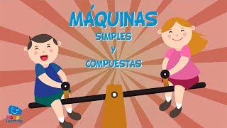 MÁQUINAS SIMPLES Y COMPUESTAS  Vídeos Educativos para niños [upl. by Ivetts897]