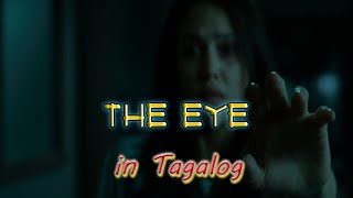 The Eye 2008  Movie Summary in Tagalog [upl. by Eirlav]