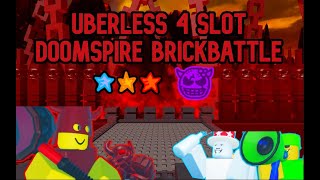 Battle Bricks Uberless Deathbringer 3 Stars 4 Slot Only OUTDATED [upl. by Ynoffit]