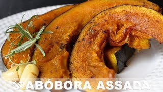 Abóbora assada com ervas  RECEITA SEM CARNE  RECEITAS QUE AMO [upl. by Aizek]