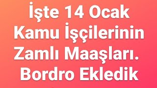 İşte 14 Ocak Kamu İşçilerinin Zamlı Maaşları Bordro Ekledik [upl. by Shiau831]