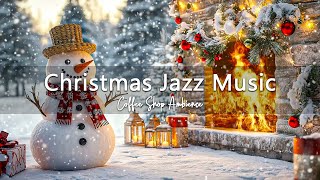 Snowy Christmas Ambience ❄️🎄 Christmas Jazz Music Coffee Shop with a Warm Fireplace Sound to Relax [upl. by Eriha]