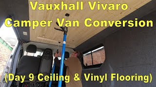 Vauxhall Vivaro Camper Van Conversion Day 9 [upl. by Preuss503]