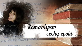 Romantyzm  cechy epoki [upl. by Nesrac]