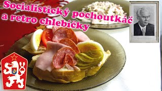 Socialistický pochoutkáč a retro chlebíčky Originální recept [upl. by Illa333]