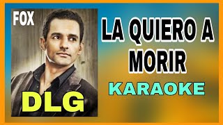 KARAOKE  La Quiero A morir  Huey Dunbar DLG [upl. by Airretnahs]