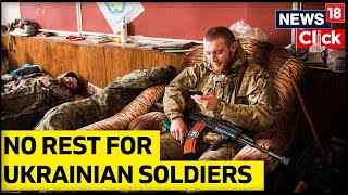 Ukraine Soldiers Get A Very Little Rest  Ukrainian Soldiers Determination To Fight For the Country [upl. by Eugirne995]