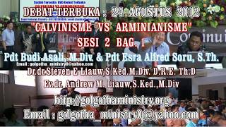 DEBAT CALVINISME VS ARMINIANISME  sesi 2 Bag 1 [upl. by Frants]