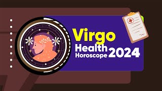 Virgo Health Horoscope 2024 [upl. by Hteb925]