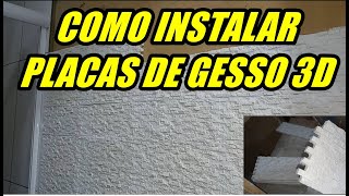 Como instalar placa de Gesso 3D canjiquinha e fazer o acabamento [upl. by Charlene]