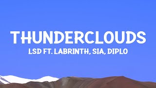 LSD  Thunderclouds Lyrics ft Sia Diplo Labrinth [upl. by Artnoed]