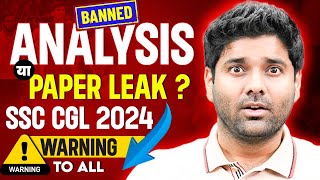 SSC CGL 2024 Analysis Banned Is Exam Analysis the Same as a Paper Leak Message by Abhinay Sharma [upl. by Albie332]